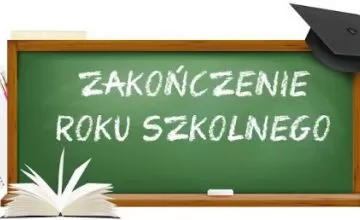 Życzenia z okazji zakończenia roku szkolnego